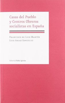 portada Casas del Pueblo y Centros Obreros Socialistas en Espa¥A (in Spanish)