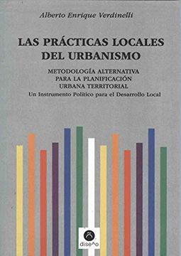 portada Las Practicas Locales del Urbanismo (Pag Color 45,51,53,63,71,72,77,124,130) (in Spanish)