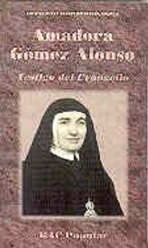 portada Amadora Gómez Alonso.: Testigo del Evangelio (1907-1976) (POPULAR)