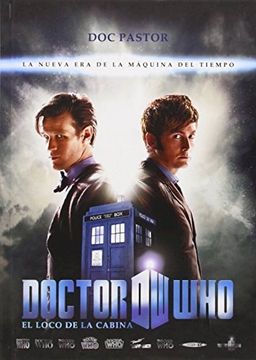 portada Doctor who el Loco de la Cabina: La Nueva era de la Máquina del Tiempo (Ensayo)