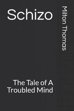 portada Schizo: The Tale of a Troubled Mind (en Inglés)