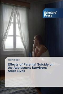 portada Effects of Parental Suicide on the Adolescent Survivors' Adult Lives