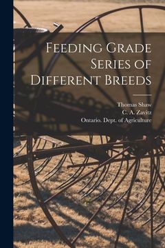 portada Feeding Grade Series of Different Breeds [microform] (en Inglés)