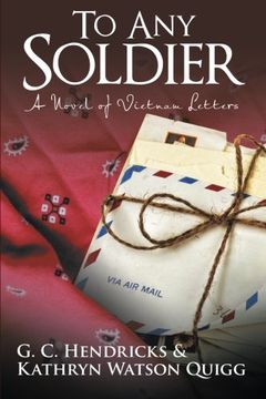portada To any Soldier: A Novel of Vietnam Letters (en Inglés)