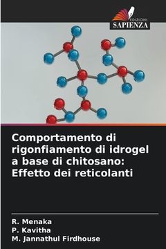 portada Comportamento di rigonfiamento di idrogel a base di chitosano: Effetto dei reticolanti (en Italiano)