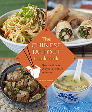 portada The Chinese Takeout Cookbook: Quick and Easy Dishes to Prepare at Home (en Inglés)