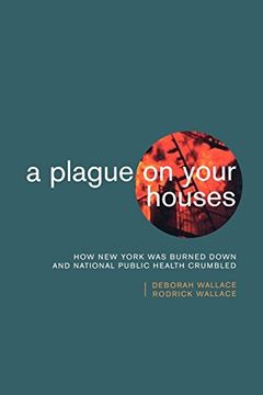 portada A Plague on Your Houses: How new York was Burned Down and National Public Health Crumbled (Haymarket Series) (in English)