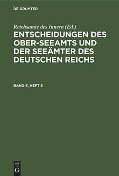 portada Entscheidungen des Ober-Seeamts und der Seeämter des Deutschen Reichs. Band 5, Heft 5 (en Alemán)