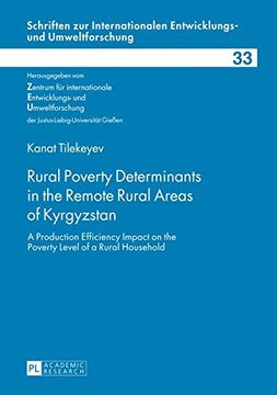 portada Rural Poverty Determinants in the Remote Rural Areas of Kyrgyzstan: A Production Efficiency Impact on the Poverty Level of a Rural Household ... entwicklungs- Und Umweltforschung)