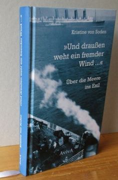 portada Und Draußen Weht ein Fremder Wind. ": Über die Meere ins Exil (in German)