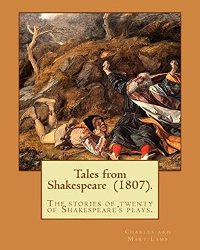 portada Tales from Shakespeare (1807). By: Charles and Mary Lamb: ( the stories of twenty of Shakespeare's plays.) (en Inglés)