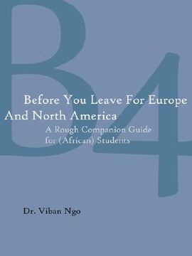 portada before you leave for europe and north america: a rough companion guide for (african) students (en Inglés)