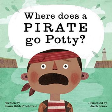 portada Where Does a Pirate go Potty? (en Inglés)