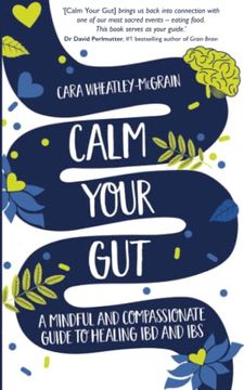 portada Calm Your Gut: A Mindful and Compassionate Guide to Healing ibd and ibs (in English)