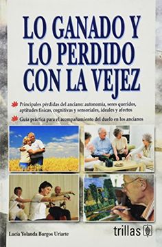 portada Lo Ganado y lo Perdido con la Vejez (in Spanish)