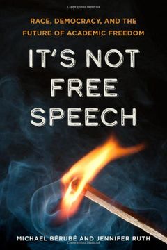 portada It'S not Free Speech: Race, Democracy, and the Future of Academic Freedom (en Inglés)