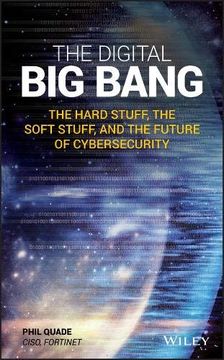portada The Digital big Bang: The Hard Stuff, the Soft Stuff, and the Future of Cybersecurity (in English)