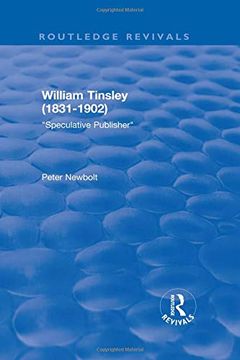 portada William Tinsley (1831-1902): Speculative Publisher: Speculative Publisher (en Inglés)