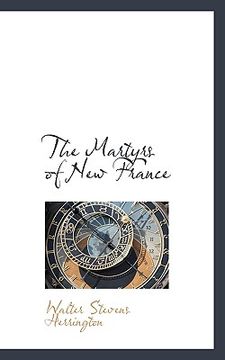 portada the martyrs of new france