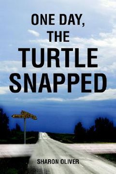 portada one day, the turtle snapped (en Inglés)
