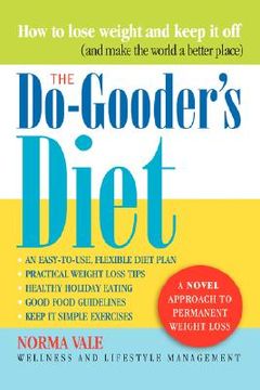 portada the do-gooder's diet: a novel approach to permanent weight loss (and how to make the world a better place)