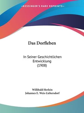 portada Das Dorfleben: In Seiner Geschichtlichen Entwicklung (1908) (in German)