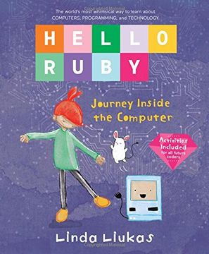 portada Hello Ruby: Journey Inside the Computer (en Inglés)