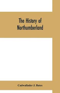 portada The history of Northumberland