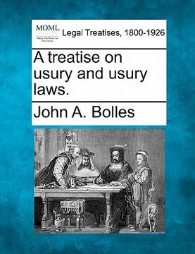portada a treatise on usury and usury laws. (en Inglés)