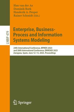 portada Enterprise, Business-Process and Information Systems Modeling: 24th International Conference, Bpmds 2023, and 28th International Conference, Emmsad 20 (en Inglés)