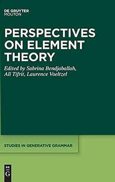 portada Perspectives on Element Theory: 143 (Studies in Generative Grammar [Sgg], 143) (en Inglés)