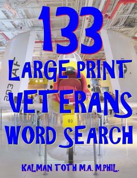 portada 133 Large Print Veterans Word Search: 133 Extra Large Defense Themed Puzzles (en Inglés)