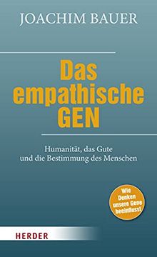 portada Das Empathische Gen: Humanität, das Gute und die Bestimmung des Menschen (en Alemán)