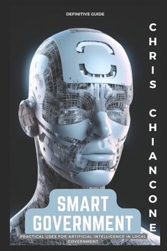 portada Smart Government: Practical Uses for Artificial Intelligence in Local Government (en Inglés)
