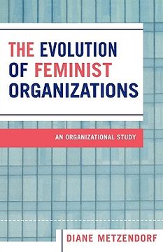 portada the evolution of feminist organizations: an organizational study (en Inglés)