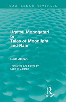 portada Ugetsu Monogatari or Tales of Moonlight and Rain (Routledge Revivals): A Complete English Version of the Eighteenth-Century Japanese Collection of Tales of the Supernatural (en Inglés)