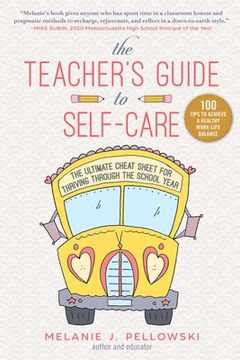 portada The Teacher's Guide to Self-Care: The Ultimate Cheat Sheet for Thriving Through the School Year (en Inglés)