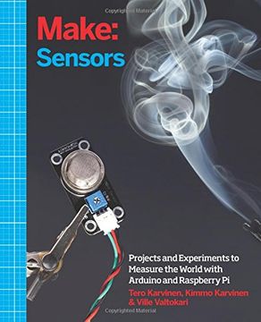 portada Make: Sensors: A Hands-on Primer For Monitoring The Real World With Arduino And Raspberry Pi (en Inglés)
