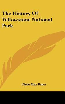 portada the history of yellowstone national park (in English)