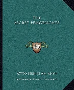 portada the secret femgerichte (en Inglés)