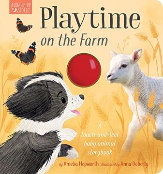 portada Playtime on the Farm: A Touch-And-Feel Baby Animal Storybook (Snuggle-Up Stories) (en Inglés)
