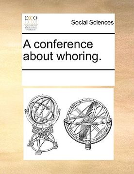 portada a conference about whoring. (en Inglés)