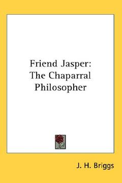 portada friend jasper: the chaparral philosopher (en Inglés)
