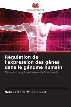 portada Régulation de l'expression des gènes dans le génome humain (in French)