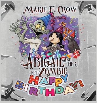 portada Abigail and her Pet Zombie: Happy Birthday! (en Inglés)
