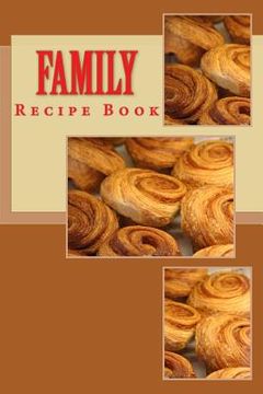 portada Family Recipe Book: Keep Your Recipes Organized (en Inglés)