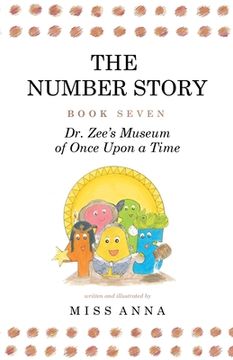 portada The Number Story 7 and 8: Dr. Zee's Museum of Once Upon a Time and Dr. Zee Gets a Hand to Tell Time (en Inglés)