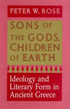 portada Sons of the Gods, Children of Earth: Ideology and Literary Form in Ancient Greece (en Inglés)