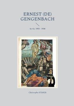 portada Ernest (de) Gengenbach: Sa vie. 1903 - 1938 (en Francés)