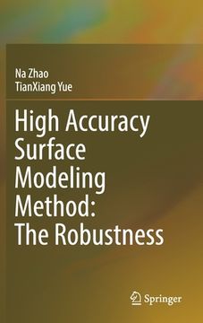 portada High Accuracy Surface Modeling Method: The Robustness (en Inglés)